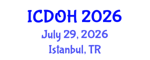International Conference on Dentistry and Oral Health (ICDOH) July 29, 2026 - Istanbul, Turkey International Conference on Dentistry and Oral Health (ICDOH) July 29, 2026 - Istanbul, Turkey