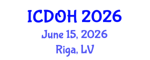 International Conference on Dentistry and Oral Health (ICDOH) June 15, 2026 - Riga, Latvia International Conference on Dentistry and Oral Health (ICDOH) June 15, 2026 - Riga, Latvia