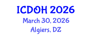 International Conference on Dentistry and Oral Health (ICDOH) March 30, 2026 - Algiers, Algeria International Conference on Dentistry and Oral Health (ICDOH) March 30, 2026 - Algiers, Algeria