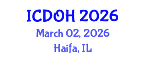 International Conference on Dentistry and Oral Health (ICDOH) March 02, 2026 - Haifa, Israel International Conference on Dentistry and Oral Health (ICDOH) March 02, 2026 - Haifa, Israel
