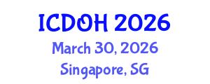 International Conference on Dentistry and Oral Health (ICDOH) March 30, 2026 - Singapore, Singapore International Conference on Dentistry and Oral Health (ICDOH) March 30, 2026 - Singapore, Singapore