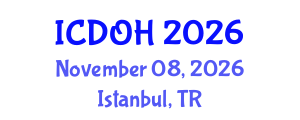 International Conference on Dentistry and Oral Health (ICDOH) November 08, 2026 - Istanbul, Turkey International Conference on Dentistry and Oral Health (ICDOH) November 08, 2026 - Istanbul, Turkey