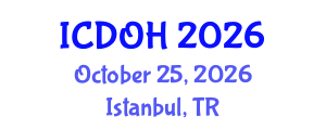 International Conference on Dentistry and Oral Health (ICDOH) October 25, 2026 - Istanbul, Turkey International Conference on Dentistry and Oral Health (ICDOH) October 25, 2026 - Istanbul, Turkey