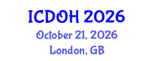International Conference on Dentistry and Oral Health (ICDOH) October 21, 2026 - London, United Kingdom International Conference on Dentistry and Oral Health (ICDOH) October 21, 2026 - London, United Kingdom