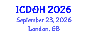 International Conference on Dentistry and Oral Health (ICDOH) September 23, 2026 - London, United Kingdom International Conference on Dentistry and Oral Health (ICDOH) September 23, 2026 - London, United Kingdom