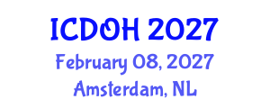 International Conference on Dentistry and Oral Health (ICDOH) February 08, 2027 - Amsterdam, Netherlands International Conference on Dentistry and Oral Health (ICDOH) February 08, 2027 - Amsterdam, Netherlands