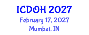 International Conference on Dentistry and Oral Health (ICDOH) February 17, 2027 - Mumbai, India International Conference on Dentistry and Oral Health (ICDOH) February 17, 2027 - Mumbai, India