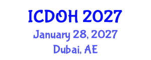 International Conference on Dentistry and Oral Health (ICDOH) January 28, 2027 - Dubai, United Arab Emirates International Conference on Dentistry and Oral Health (ICDOH) January 28, 2027 - Dubai, United Arab Emirates
