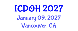 International Conference on Dentistry and Oral Health (ICDOH) January 09, 2027 - Vancouver, Canada International Conference on Dentistry and Oral Health (ICDOH) January 09, 2027 - Vancouver, Canada