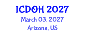 International Conference on Dentistry and Oral Health (ICDOH) March 03, 2027 - Arizona, United States International Conference on Dentistry and Oral Health (ICDOH) March 03, 2027 - Arizona, United States