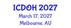 International Conference on Dentistry and Oral Health (ICDOH) March 17, 2027 - Melbourne, Australia International Conference on Dentistry and Oral Health (ICDOH) March 17, 2027 - Melbourne, Australia