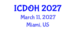 International Conference on Dentistry and Oral Health (ICDOH) March 11, 2027 - Miami, United States International Conference on Dentistry and Oral Health (ICDOH) March 11, 2027 - Miami, United States