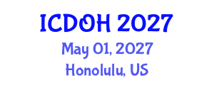 International Conference on Dentistry and Oral Health (ICDOH) May 01, 2027 - Honolulu, United States International Conference on Dentistry and Oral Health (ICDOH) May 01, 2027 - Honolulu, United States