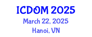 International Conference on Dentistry and Oral Medicine (ICDOM) March 22, 2025 - Hanoi, Vietnam