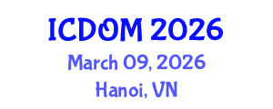 International Conference on Dentistry and Oral Medicine (ICDOM) March 09, 2026 - Hanoi, Vietnam International Conference on Dentistry and Oral Medicine (ICDOM) March 09, 2026 - Hanoi, Vietnam