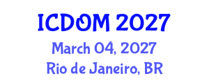 International Conference on Dentistry and Oral Medicine (ICDOM) March 04, 2027 - Rio de Janeiro, Brazil International Conference on Dentistry and Oral Medicine (ICDOM) March 04, 2027 - Rio de Janeiro, Brazil