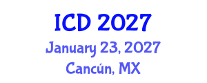 International Conference on Dentistry (ICD) January 23, 2027 - Cancún, Mexico International Conference on Dentistry (ICD) January 23, 2027 - Cancún, Mexico