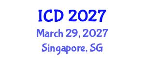 International Conference on Dentistry (ICD) March 29, 2027 - Singapore, Singapore International Conference on Dentistry (ICD) March 29, 2027 - Singapore, Singapore