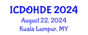 International Conference on Dentistry, Oral Health and Dental Ethics (ICDOHDE) August 22, 2024 - Kuala Lumpur, Malaysia