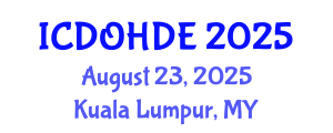 International Conference on Dentistry, Oral Health and Dental Ethics (ICDOHDE) August 23, 2025 - Kuala Lumpur, Malaysia