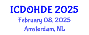 International Conference on Dentistry, Oral Health and Dental Ethics (ICDOHDE) February 08, 2025 - Amsterdam, Netherlands