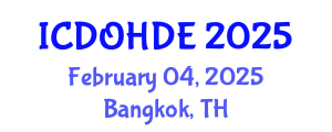 International Conference on Dentistry, Oral Health and Dental Ethics (ICDOHDE) February 04, 2025 - Bangkok, Thailand