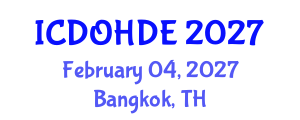 International Conference on Dentistry, Oral Health and Dental Ethics (ICDOHDE) February 04, 2027 - Bangkok, Thailand International Conference on Dentistry, Oral Health and Dental Ethics (ICDOHDE) February 04, 2027 - Bangkok, Thailand