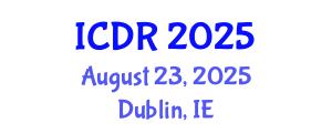 International Conference on Deradicalization and Radicalization (ICDR) August 23, 2025 - Dublin, Ireland