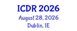 International Conference on Deradicalization and Radicalization (ICDR) August 28, 2026 - Dublin, Ireland International Conference on Deradicalization and Radicalization (ICDR) August 28, 2026 - Dublin, Ireland