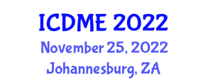 International Conference on Design and Manufacturing Engineering (ICDME) November 25, 2022 - Johannesburg, South Africa