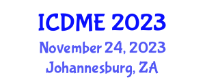 International Conference on Design and Manufacturing Engineering (ICDME) November 24, 2023 - Johannesburg, South Africa