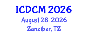 International Conference on Developing Countries and Macroeconomics (ICDCM) August 28, 2026 - Zanzibar, Tanzania International Conference on Developing Countries and Macroeconomics (ICDCM) August 28, 2026 - Zanzibar, Tanzania