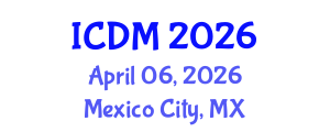 International Conference on Diabetes and Metabolism (ICDM) April 06, 2026 - Mexico City, Mexico International Conference on Diabetes and Metabolism (ICDM) April 06, 2026 - Mexico City, Mexico