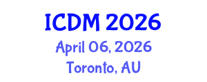 International Conference on Diabetes and Metabolism (ICDM) April 06, 2026 - Toronto, Australia International Conference on Diabetes and Metabolism (ICDM) April 06, 2026 - Toronto, Australia