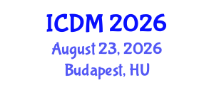 International Conference on Diabetes and Metabolism (ICDM) August 23, 2026 - Budapest, Hungary International Conference on Diabetes and Metabolism (ICDM) August 23, 2026 - Budapest, Hungary