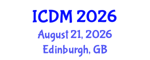 International Conference on Diabetes and Metabolism (ICDM) August 21, 2026 - Edinburgh, United Kingdom International Conference on Diabetes and Metabolism (ICDM) August 21, 2026 - Edinburgh, United Kingdom