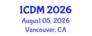 International Conference on Diabetes and Metabolism (ICDM) August 05, 2026 - Vancouver, Canada International Conference on Diabetes and Metabolism (ICDM) August 05, 2026 - Vancouver, Canada