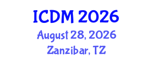 International Conference on Diabetes and Metabolism (ICDM) August 28, 2026 - Zanzibar, Tanzania International Conference on Diabetes and Metabolism (ICDM) August 28, 2026 - Zanzibar, Tanzania