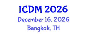 International Conference on Diabetes and Metabolism (ICDM) December 16, 2026 - Bangkok, Thailand International Conference on Diabetes and Metabolism (ICDM) December 16, 2026 - Bangkok, Thailand