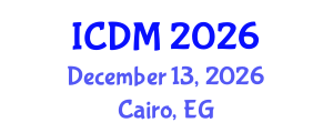 International Conference on Diabetes and Metabolism (ICDM) December 13, 2026 - Cairo, Egypt International Conference on Diabetes and Metabolism (ICDM) December 13, 2026 - Cairo, Egypt