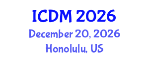 International Conference on Diabetes and Metabolism (ICDM) December 20, 2026 - Honolulu, United States International Conference on Diabetes and Metabolism (ICDM) December 20, 2026 - Honolulu, United States