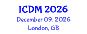 International Conference on Diabetes and Metabolism (ICDM) December 09, 2026 - London, United Kingdom International Conference on Diabetes and Metabolism (ICDM) December 09, 2026 - London, United Kingdom