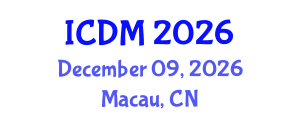 International Conference on Diabetes and Metabolism (ICDM) December 09, 2026 - Macau, China International Conference on Diabetes and Metabolism (ICDM) December 09, 2026 - Macau, China
