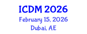 International Conference on Diabetes and Metabolism (ICDM) February 15, 2026 - Dubai, United Arab Emirates