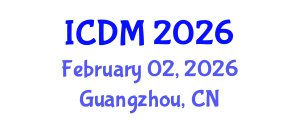 International Conference on Diabetes and Metabolism (ICDM) February 02, 2026 - Guangzhou, China International Conference on Diabetes and Metabolism (ICDM) February 02, 2026 - Guangzhou, China