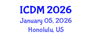 International Conference on Diabetes and Metabolism (ICDM) January 05, 2026 - Honolulu, United States International Conference on Diabetes and Metabolism (ICDM) January 05, 2026 - Honolulu, United States