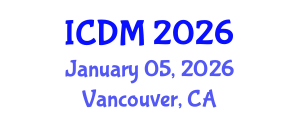 International Conference on Diabetes and Metabolism (ICDM) January 05, 2026 - Vancouver, Canada International Conference on Diabetes and Metabolism (ICDM) January 05, 2026 - Vancouver, Canada