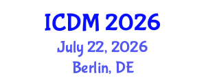 International Conference on Diabetes and Metabolism (ICDM) July 22, 2026 - Berlin, Germany International Conference on Diabetes and Metabolism (ICDM) July 22, 2026 - Berlin, Germany