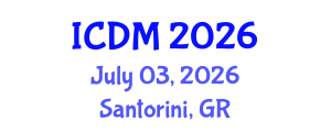 International Conference on Diabetes and Metabolism (ICDM) July 03, 2026 - Santorini, Greece International Conference on Diabetes and Metabolism (ICDM) July 03, 2026 - Santorini, Greece