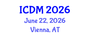 International Conference on Diabetes and Metabolism (ICDM) June 22, 2026 - Vienna, Austria International Conference on Diabetes and Metabolism (ICDM) June 22, 2026 - Vienna, Austria